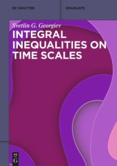 book Integral Inequalities on Time Scales