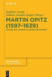 book Martin Opitz (1597–1639): Autorschaft, Konstellationen, Netzwerke