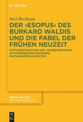 book Der ›Esopus‹ des Burkard Waldis und die Fabel der Frühen Neuzeit: Gattungstradition und -transformation, Autorisierungsstrategien, Deutungsmöglichkeiten