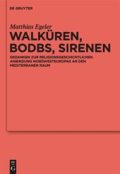 book Walküren, Bodbs, Sirenen: Gedanken zur religionsgeschichtlichen Anbindung Nordwesteuropas an den mediterranen Raum