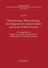 book Wechselseitige Wahrnehmung der Religionen im Spätmittelalter und in der Frühen Neuzeit: I. Konzeptionelle Grundfragen und Fallstudien (Heiden, Barbaren, Juden)