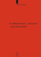 book Großbootshaus - Zentrum und Herrschaft: Zentralplatzforschung in der nordeuropäischen Archäologie (1.-15. Jahrhundert)