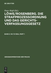 book Löwe/Rosenberg. Die Strafprozeßordnung und das Gerichtsverfassungsgesetz: Band 2 §§ 72-136a