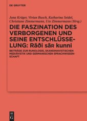 book Die Faszination des Verborgenen und seine Entschlüsselung – Rāđi sa¿ kunni: Beiträge zur Runologie, skandinavistischen Mediävistik und germanischen Sprachwissenschaft