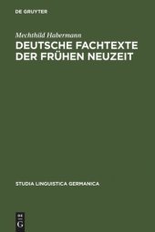 book Deutsche Fachtexte der frühen Neuzeit: Naturkundlich-medizinische Wissensvermittlung im Spannungsfeld von Latein und Volkssprache