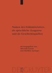 book Namen des Frühmittelalters als sprachliche Zeugnisse und als Geschichtsquellen