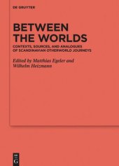 book Between the Worlds: Contexts, Sources, and Analogues of Scandinavian Otherworld Journeys