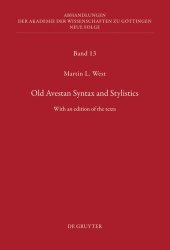 book Old Avestan Syntax and Stylistics: With an edition of the texts