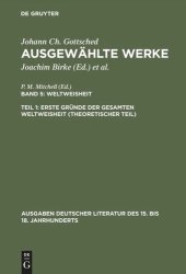 book Ausgewählte Werke: Teil 1 Erste Gründe der gesamten Weltweisheit (Theoretischer Teil)