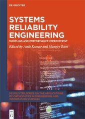 book Systems Reliability Engineering: Modeling and Performance Improvement