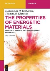 book The Properties of Energetic Materials: Sensitivity, Physical and Thermodynamic Properties