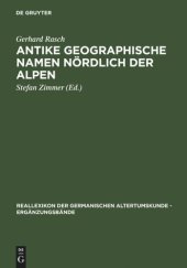 book Antike geographische Namen nördlich der Alpen: Mit einem Beitrag von Hermann Reichert: Germanien in der Sicht des Ptolemaios