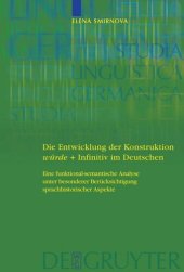 book Die Entwicklung der Konstruktion würde + Infinitiv im Deutschen: Eine funktional-semantische Analyse unter besonderer Berücksichtigung sprachhistorischer Aspekte