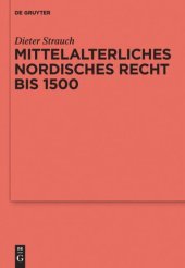 book Mittelalterliches nordisches Recht bis 1500: Eine Quellenkunde