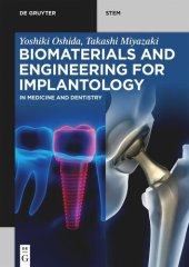 book Biomaterials and Engineering for Implantology: In Medicine and Dentistry