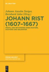 book Johann Rist (1607-1667): Profil und Netzwerke eines Pastors, Dichters und Gelehrten