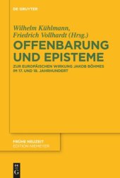 book Offenbarung und Episteme: Zur europäischen Wirkung Jakob Böhmes im 17. und 18. Jahrhundert