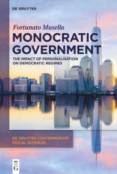 book Monocratic Government: The Impact of Personalisation on Democratic Regimes