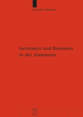 book Germanen und Romanen in der Alamannia: Strukturveränderungen aufgrund der archäologischen Quellen vom 3. bis zum 7. Jahrhundert