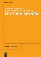 book Textrevisionen: Beiträge der Internationalen Fachtagung der Arbeitsgemeinschaft für germanistische Edition, Graz, 17. bis 20. Februar 2016