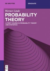 book Probability Theory: A First Course in Probability Theory and Statistics