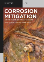 book Corrosion Mitigation: Biomass and Other Natural Products