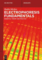 book Electrophoresis Fundamentals: Essential Theory and Practice