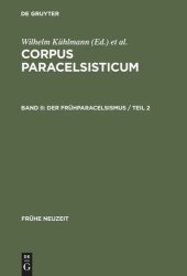 book Corpus Paracelsisticum: Band II Der Frühparacelsismus / Teil 2