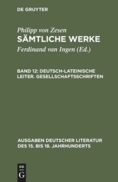 book Sämtliche Werke: Band 12 Deutsch-lateinische Leiter. Gesellschaftsschriften