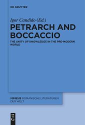 book Petrarch and Boccaccio: The Unity of Knowledge in the Pre-modern World