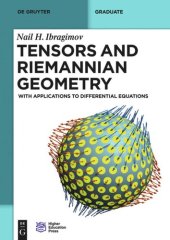 book Tensors and Riemannian Geometry: With Applications to Differential Equations