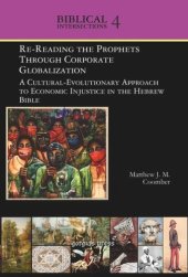 book Volume Re-Reading the Prophets Through Corporate Globalization: A Cultural-Evolutionary Approach to Economic Injustice in the Hebrew Bible