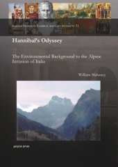 book Hannibal's Odyssey: The Environmental Background to the Alpine Invasion of Italia