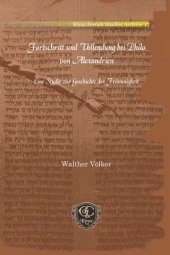 book Fortschritt und Vollendung bei Philo von Alexandrien: Eine Studie zur Geschichte der Frömmigkeit