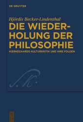 book Die Wiederholung der Philosophie: Kierkegaards Kulturkritik und ihre Folgen