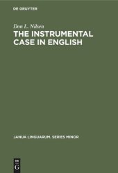 book The Instrumental Case in English: Syntactic and Semantic Considerations