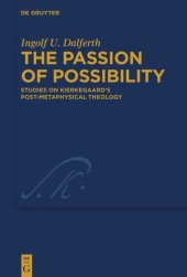 book The Passion of Possibility: Studies on Kierkegaard's Post-metaphysical Theology