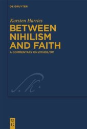 book Between Nihilism and Faith: A Commentary on Either/Or