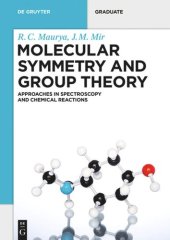 book Molecular Symmetry and Group Theory: Approaches in Spectroscopy and Chemical Reactions