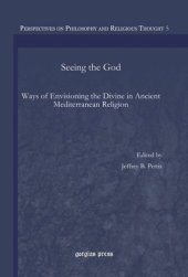 book Seeing the God: Ways of Envisioning the Divine in Ancient Mediterranean Religion