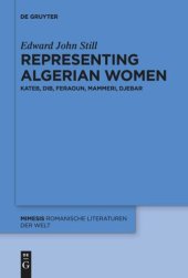 book Representing Algerian Women: Kateb, Dib, Feraoun, Mammeri, Djebar