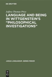 book Language and Being in Wittgenstein’s “Philosophical Investigations”