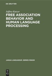 book Free Association Behavior and Human Language Processing: A Theoretical Model