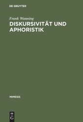 book Diskursivität und Aphoristik: Untersuchungen zum Formen- und Wertewandel in der höfischen Moralistik