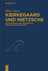 book Kierkegaard und Nietzsche: Initialfiguren und Hauptmotive der Existenzphilosophie