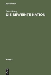 book Die beweinte Nation: Melodramatik und Patriotismus im >romanzo storico risorgimentale