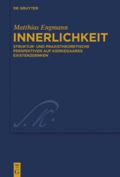 book Innerlichkeit: Struktur- und praxistheoretische Perspektiven auf Kierkegaards Existenzdenken