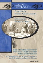 book Index of Notable Persons in the Syriac Tradition within Select Arabic Sources: An Adaptation of G. Kiraz’s Catalogue at the Beth Mardutho Research Library