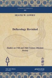 book Defterology Revisited: Studies on 15th and 16th Century Ottoman Society