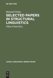 book Selected Papers in Structural Linguistics: Contributions to English and General Linguistics Written in the Years 1928–1978